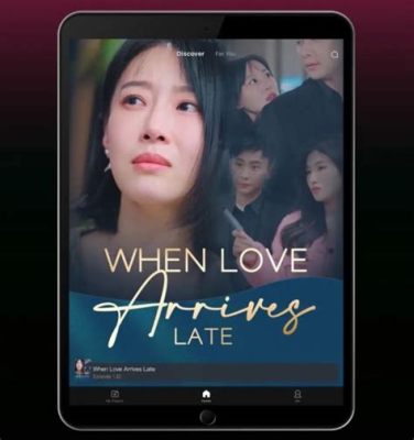 When Love Arrives Late: Drama in Multiple Layers